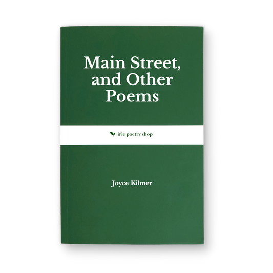 Main Street, and Other Poems by Joyce Kilmer