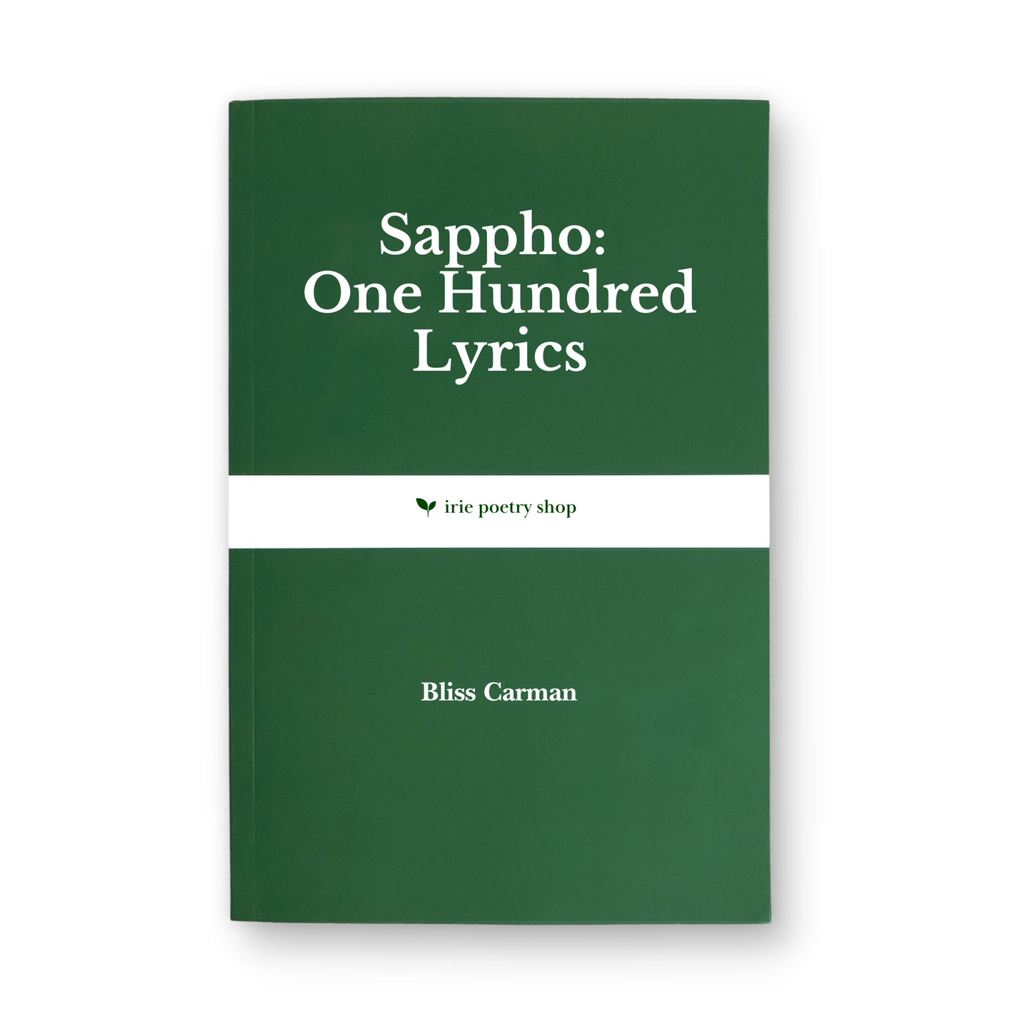 Sappho: One Hundred Lyrics by Bliss Carman